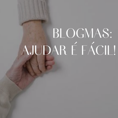 BLOGMAS: COMO AJUDAR NESTE NATAL (E NÃO SÓ!)