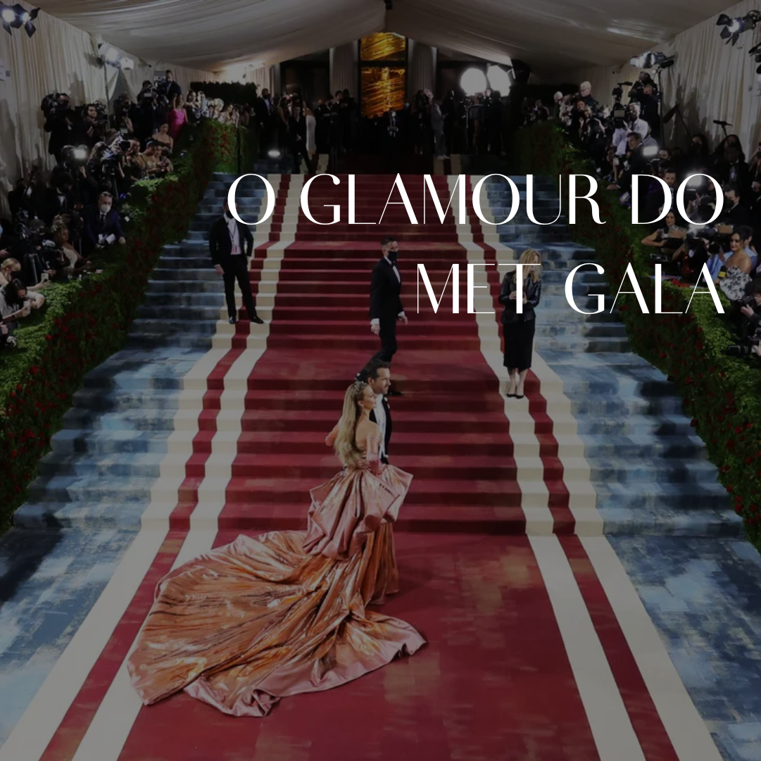 O glamour do met gala